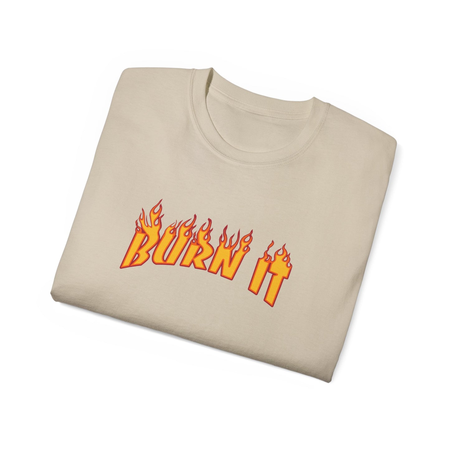 Burn It T-shirt