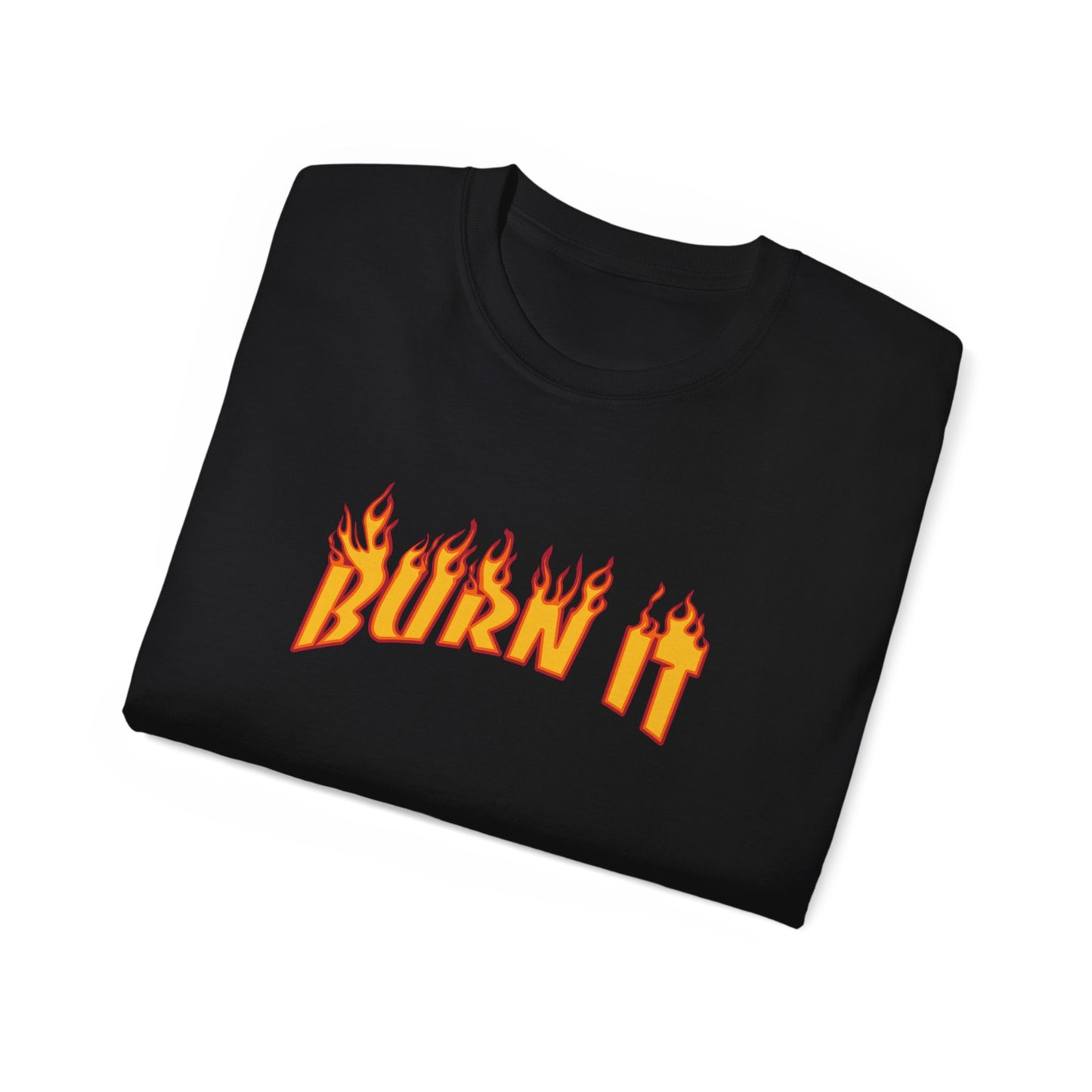 Burn It T-shirt