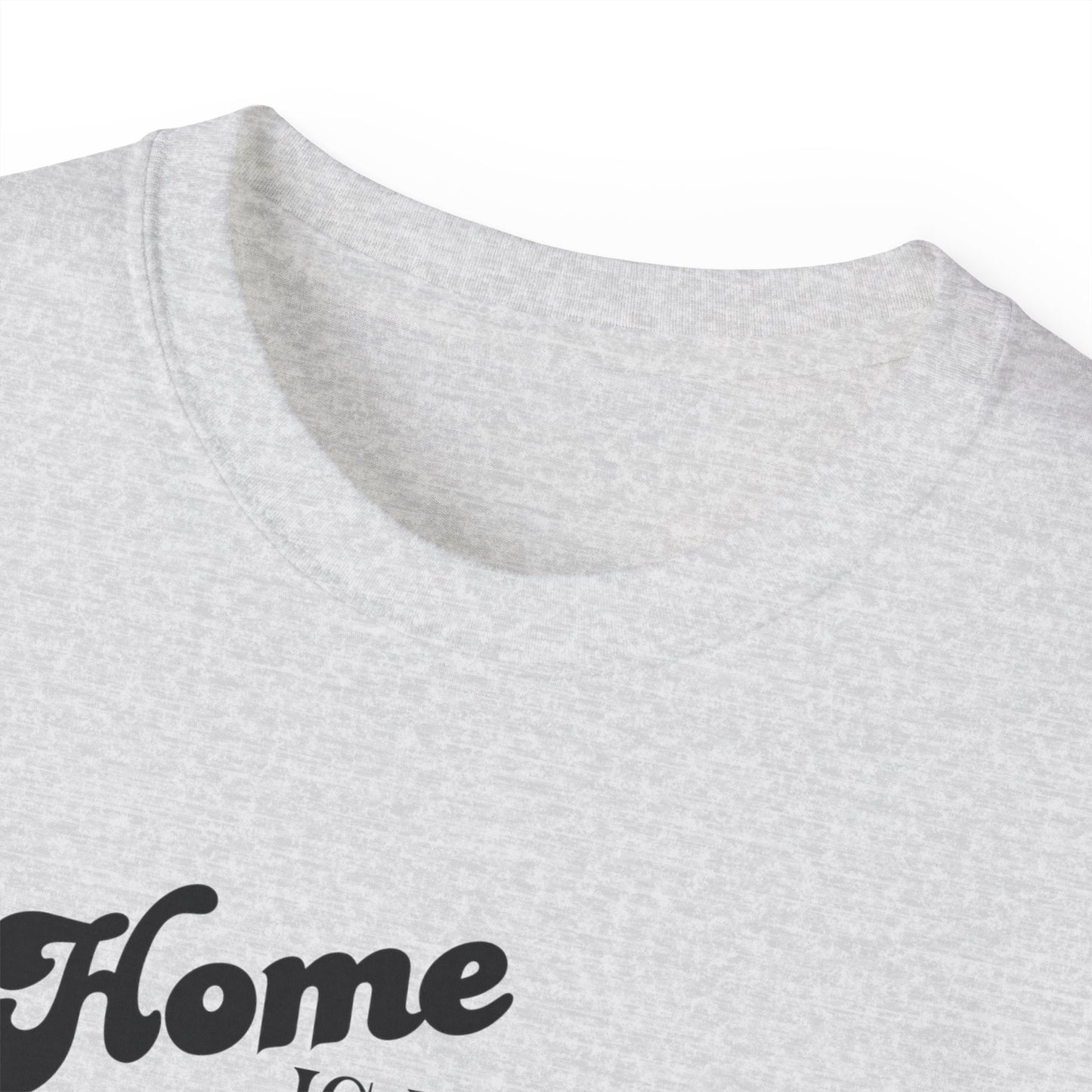 Home Is Where T-Shirt